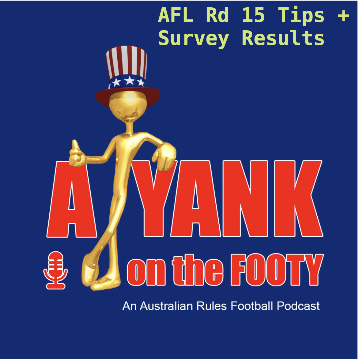 397 - AFL Rd 15 Tips and Survey Results 397 - AFL Rd 15 Tips and Survey Results