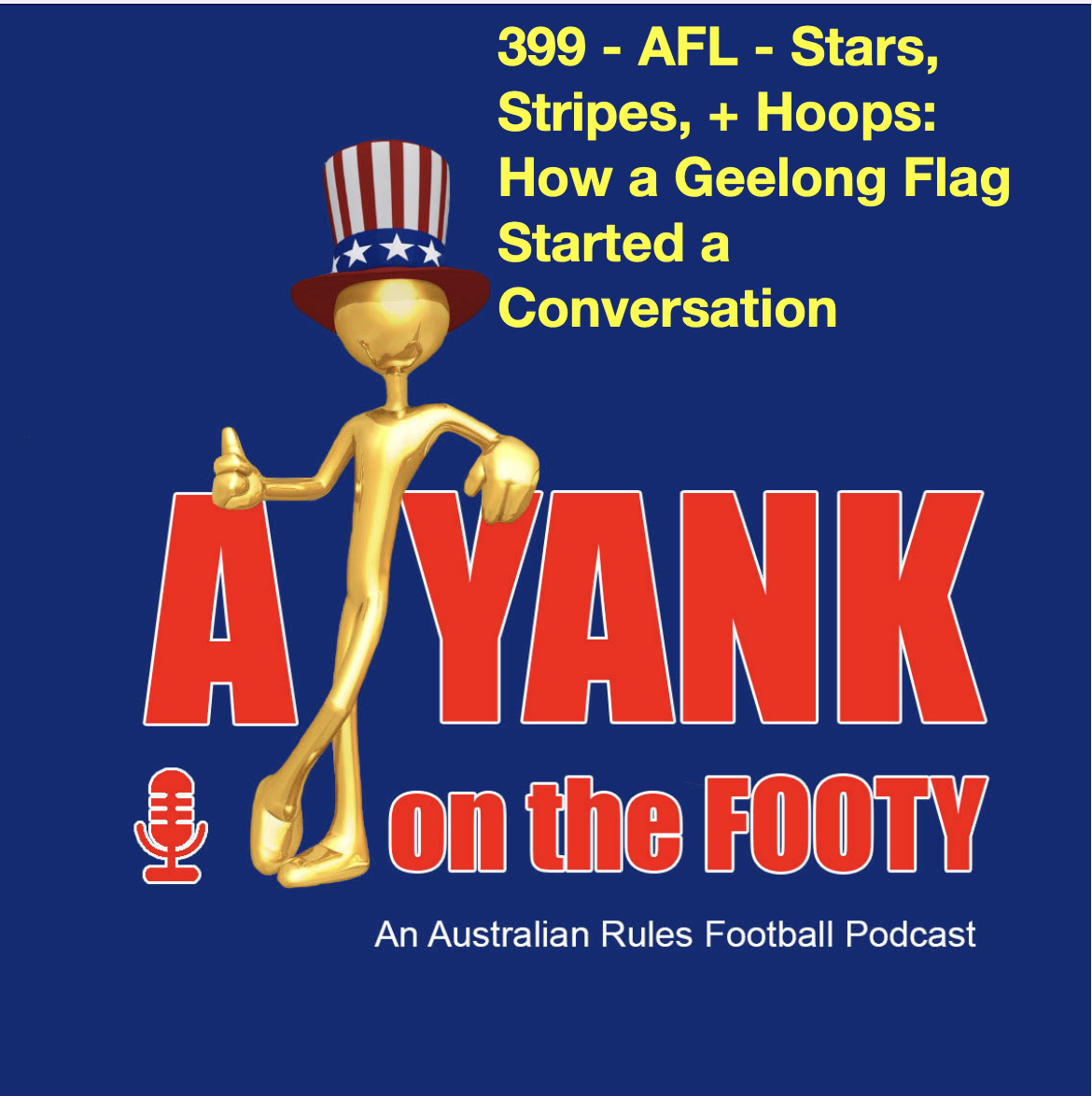 399 - AFL - Stars, Stripes, and Hoops: How a Geelong Flag Started a Conversation 399 - AFL - Stars, Stripes, and Hoops: How a Geelong Flag Started a Conversation