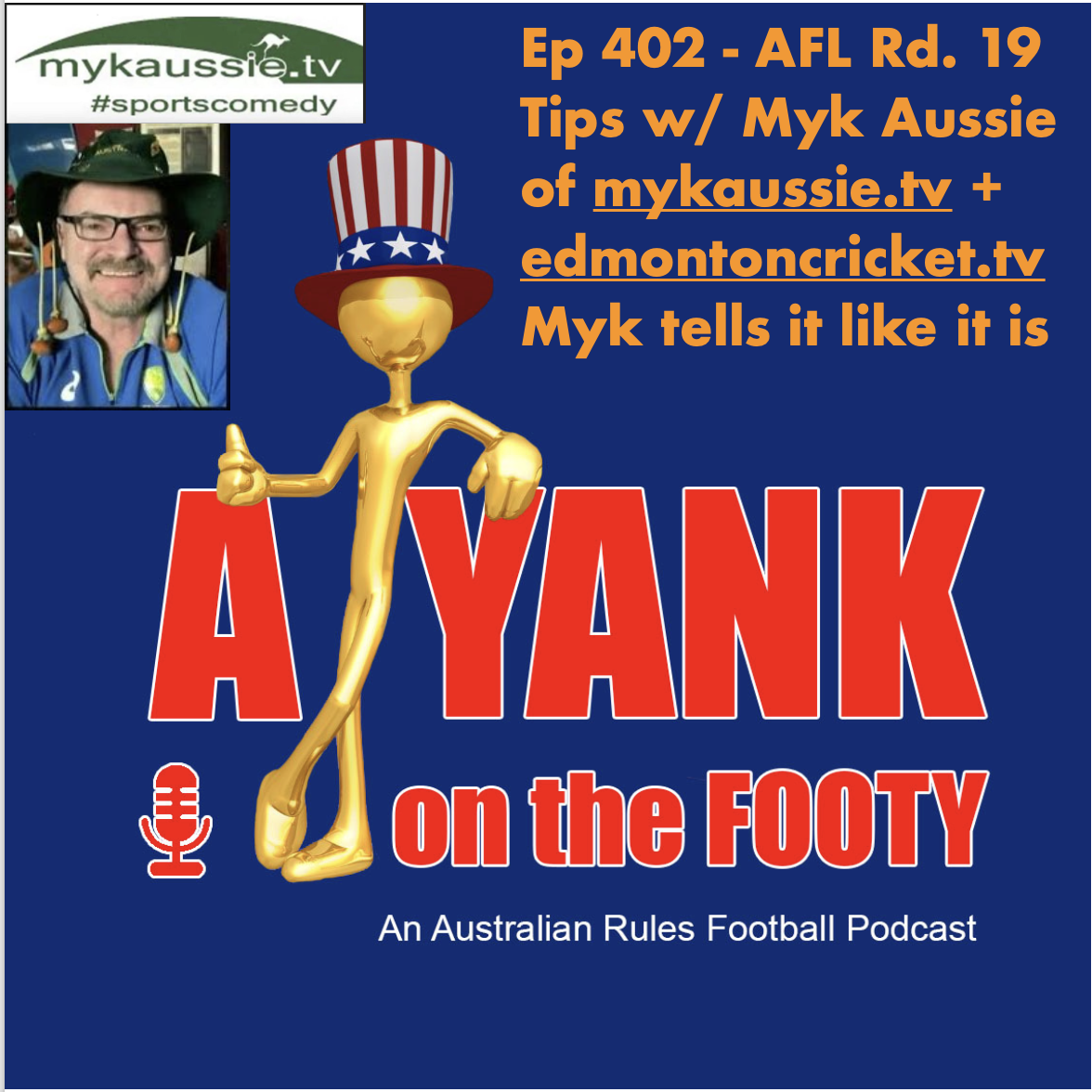 402 - AFL Rd 19 Tips w/ Myk Aussie - Sledges + savagery, Myk calls it like he sees it