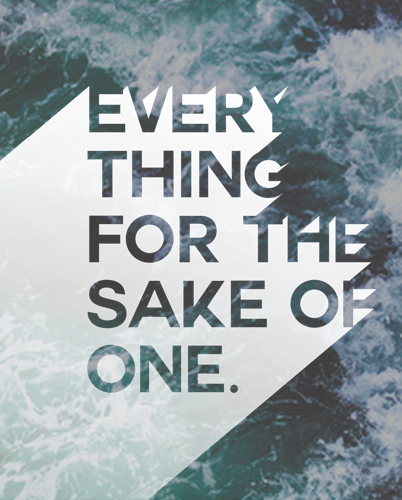 Everything For the Sake of One: Pursue & Value