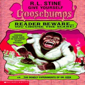 Give Yourself Goosebumps #4: The Deadly Experiments Of Dr. Eeek
