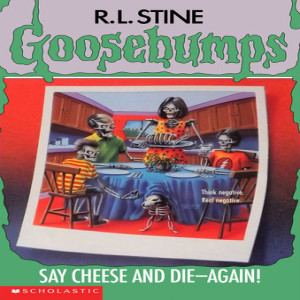 Goosebumps #44: Say Cheese And Die - Again!