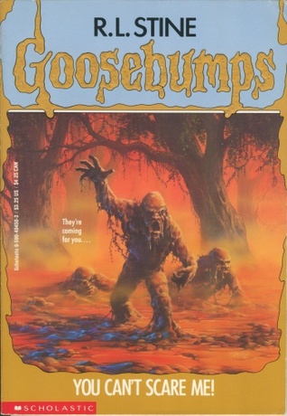 Goosebumps #15: You Can’t Scare Me!