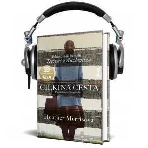 Čítanie z knihy CILKINA CESTA (Heather Morrisová)