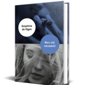 TIP na knihu: Delphine de Vigan a jej Noc nič nezadrží