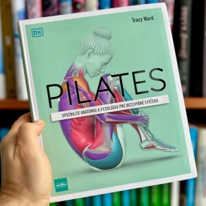 TIP na knihu: Pilates - obrázková príručka a inštruktorka pilatesu