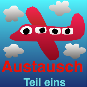 Austausch 1: Wir fliegen nach Deutschland — Recorded by Carolina Seez