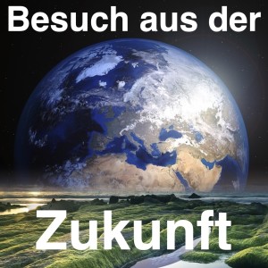 Besuch aus der Zukunft - Recorded by Jana Kühn