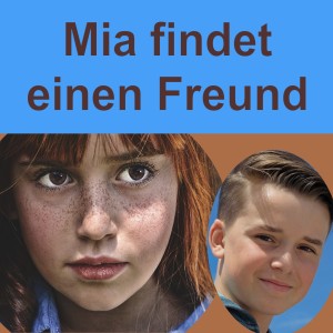 Mia findet einen Freund - langsam - Recorded by Carolina Seez