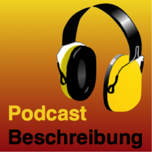 Podcast - Beschreibung