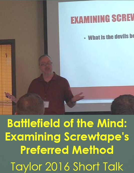 Battlefield of the Mind: Examining Screwtape’s Preferred Method (William O’Flaherty)