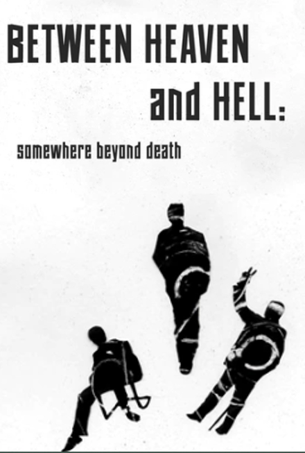 (Re-Post) Between Heaven & Hell - The Film (Jim Buchholz)