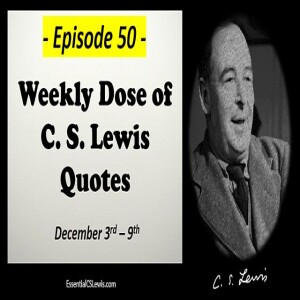 12/3-9 Weekly Dose of C.S. Lewis Quotes