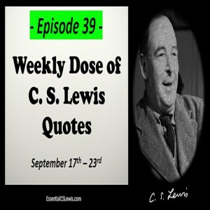 9/17-23 Weekly Dose of C.S. Lewis Quotes