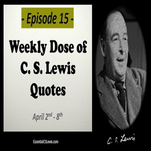 4/2-8 Weekly Dose of C.S. Lewis Quotes