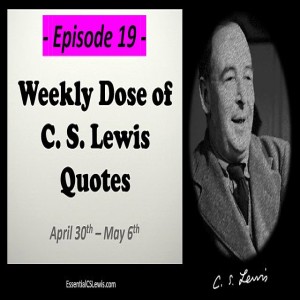 4/30-5/6 Weekly Dose of C.S. Lewis Quotes