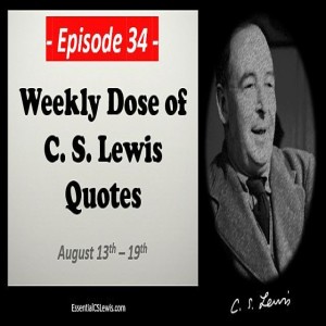 8/13-19 Weekly Dose of C.S. Lewis Quotes