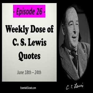 6/18-24 Weekly Dose of C.S. Lewis Quotes