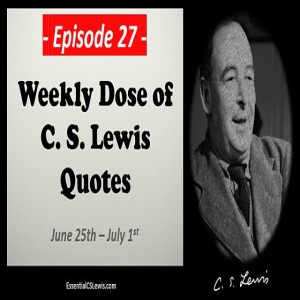6/25-7/1 Weekly Dose of C.S. Lewis Quotes