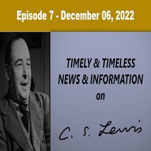 The Latest on C.S. Lewis - Ep. 7 - December 6, 2022
