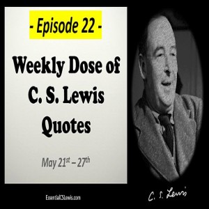 5/21-27 Weekly Dose of C.S. Lewis Quotes