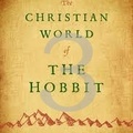 (Re-Post) The Christian World of The Hobbit Series 03 (Dr. Devin Brown)