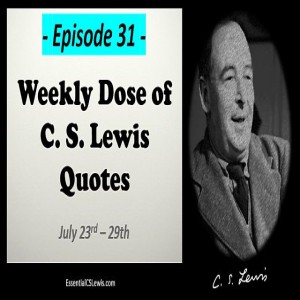 7/23-29 Weekly Dose of C.S. Lewis Quotes
