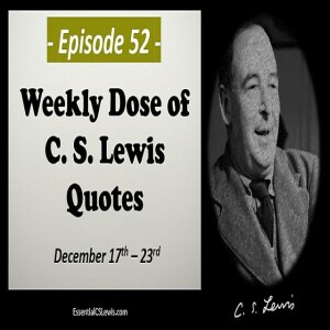 12/17-23 Weekly Dose of C.S. Lewis Quotes