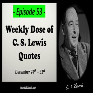 12/24-31 Weekly Dose of C.S. Lewis Quotes