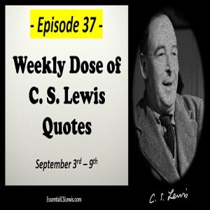 9/3-9 Weekly Dose of C.S. Lewis Quotes
