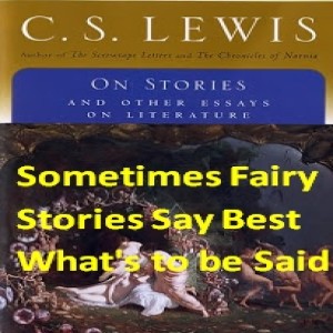 (Re-Post) EC01r - "Sometimes Fairy Stories..." with Dr. Holly Ordway (Essay Chat)