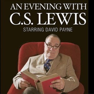 An Evening with C.S. LEWIS (David Payne)