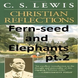 (Re-Post) EC09r– Fern-seed and Elephants, pt. 2 (with Reggie Gates)