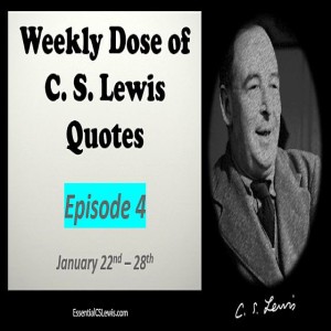 1/22– 1/28 Weekly Dose of C.S. Lewis Quotes