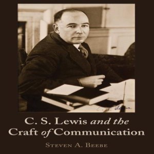 C. S. Lewis and the Craft of Communication (Steven Beebe)