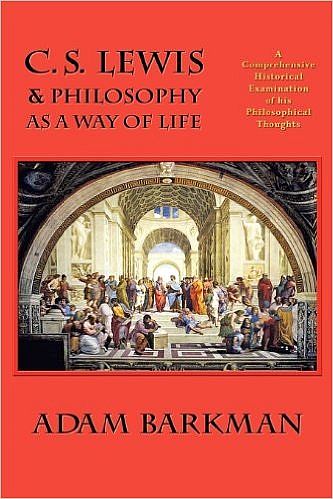 (Re-Post) Lewis and Philosophy as a Way of Life (Dr. Adam Barkman) 2015r