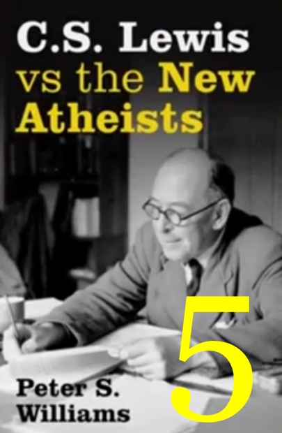 (Re-Post) C.S. Lewis vs the New Atheists #5 - The Argument from Reason