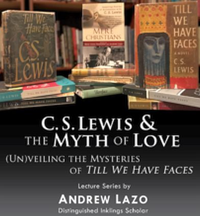 The Myth of Love Lecture Series (Andrew Lazo)