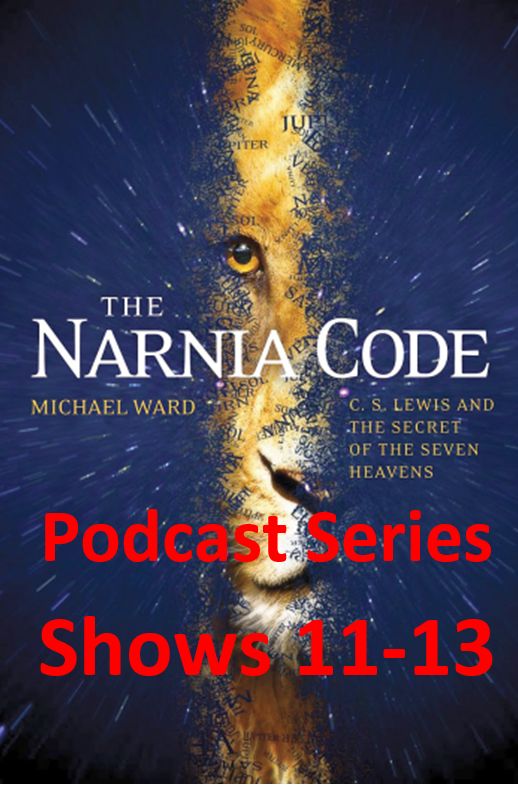 (Re-Post) The Narnia Code Series 05 (Shows 11-13)