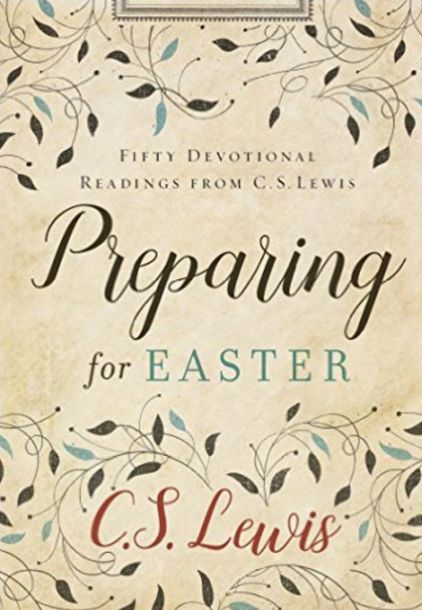 (Re-Post) Preparing for Easter (New Lewis Book of Devotional Readings)