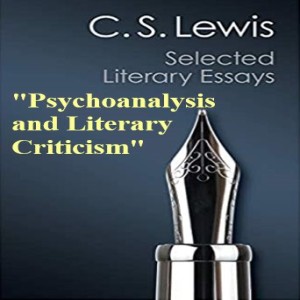Essay Chat #22 – Psychoanalysis and Literary Criticism (Corey Latta)