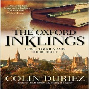 (Re-Post) The Oxford Inklings (Colin Duriez)