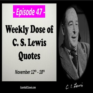 11/12-18 Weekly Dose of C.S. Lewis Quotes