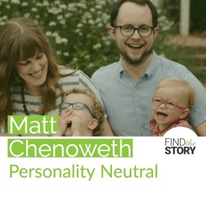 Matt Chenoweth - Personality Neutral