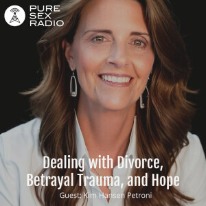 Dealing with Divorce, Betrayal Trauma, and Hope