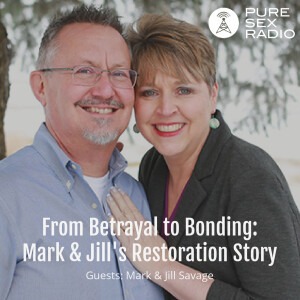 From Betrayal to Bonding: Mark and Jill's Restoration Story