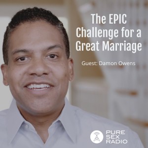The EPIC Challenge for a Great Marriage