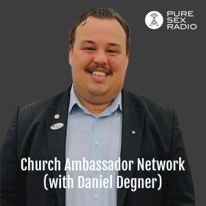 Church Ambassador Network (with Daniel Degner)