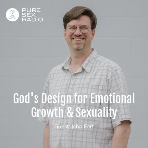 God’s Design for Emotional Growth & Sexuality
