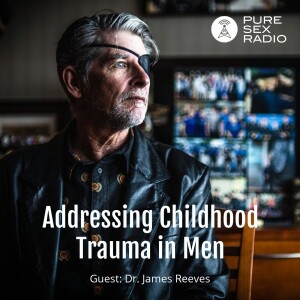 Addressing Childhood Trauma in Men